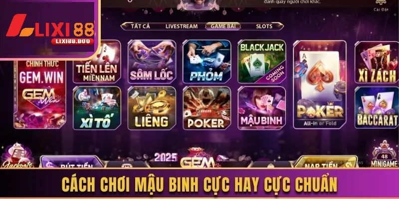 Hướng dẫn Chơi bài mậu binh từ cơ bản đến nâng cao tại Lixi88