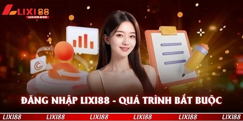 Vì sao Đăng nhập lixi88 là bước khởi đầu quan trọng?