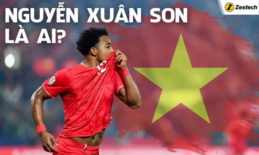 Nguyễn Xuân Son là ai?